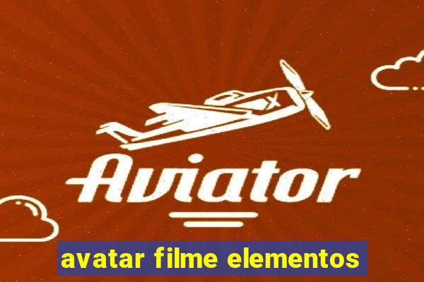 avatar filme elementos